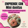 Emprende con Mini Donitas + 2 Bonos y Gana +800.000 al mes